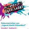 Logo on Jugend chcekt Düsseldorf. Im hintergrund sind farbkleckse, im Vordergrund der Schriftzug. Darunter steht: Dokumentation von "Jugend checkt Düsseldorf" Düsseldorf- Stadtbezirk 7