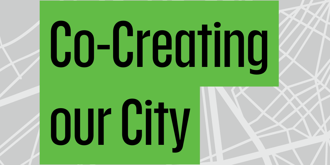 Co-Creating our City